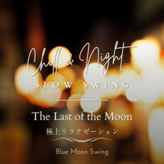 Download Blue Moon Swing album songs: Chill & Night Slow Swing