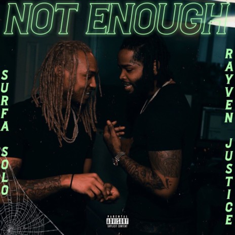 Not enough ft. Rayven Justice | Boomplay Music