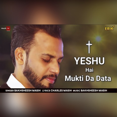 Yeshu Hai Mukti Da Data | Boomplay Music