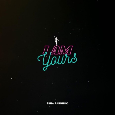 I Am Yours | Boomplay Music