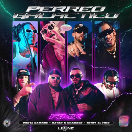 PERREO GALACTICO RMX ft. Totoy El Frio & Natan & Shander | Boomplay Music