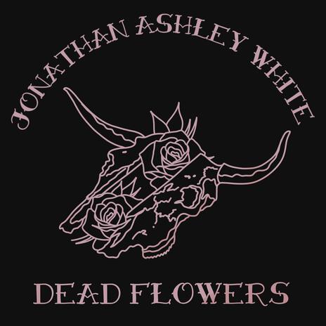 Dead Flowers | Boomplay Music