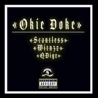 OKIE DOKE ft. WITN3Z & QDIGZ lyrics | Boomplay Music