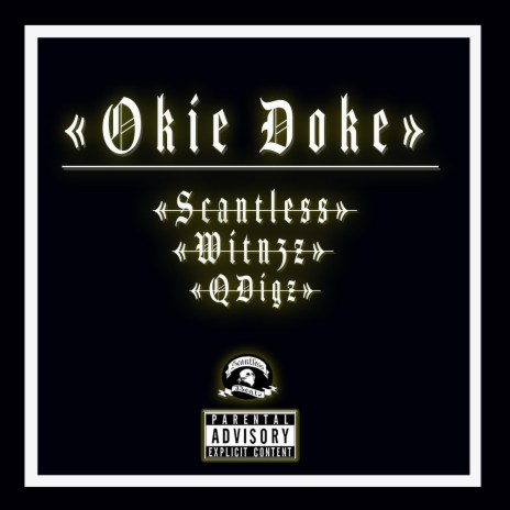 OKIE DOKE ft. WITN3Z & QDIGZ