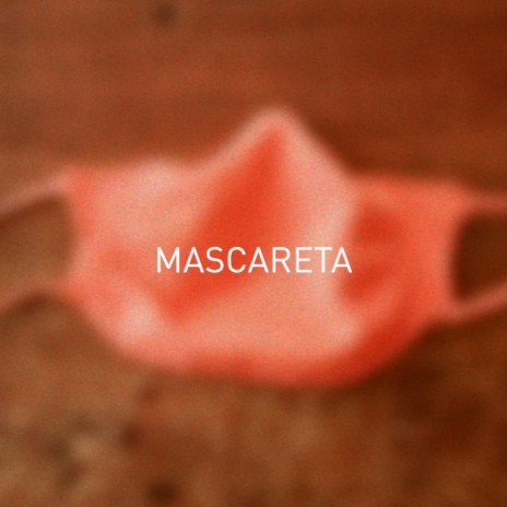 Mascareta | Boomplay Music