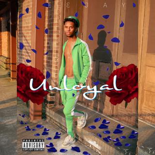 Unloyal lyrics | Boomplay Music