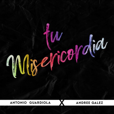 Tu Misericordia ft. Andree Galez