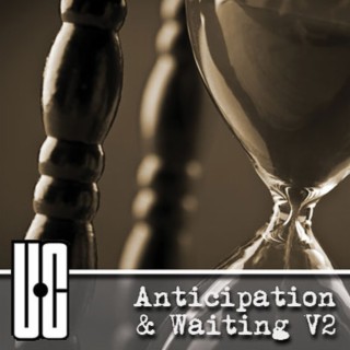 Anticipation & Waiting V2