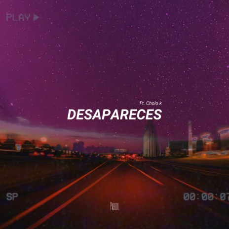 Desapareces ft. Cholo k | Boomplay Music