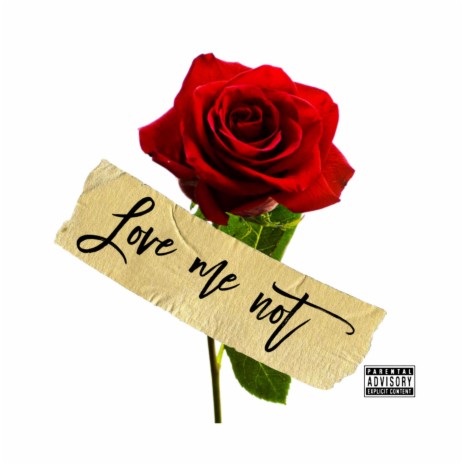 Love Me Not | Boomplay Music