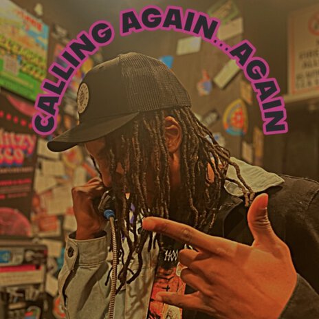 Calling Again... Again! ft. $mittyWentCrazy & Ralph From The 6 | Boomplay Music