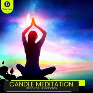 Candle Meditation: Deep Focus Melodies