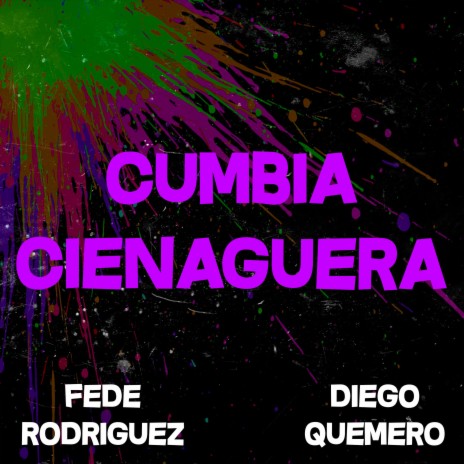 Cumbia Cienaguera ft. Diego Quemero | Boomplay Music