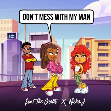 Don't Mess With My Man ft. Nisha J