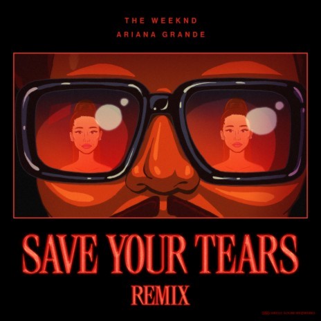 Save Your Tears (Remix) ft. Ariana Grande