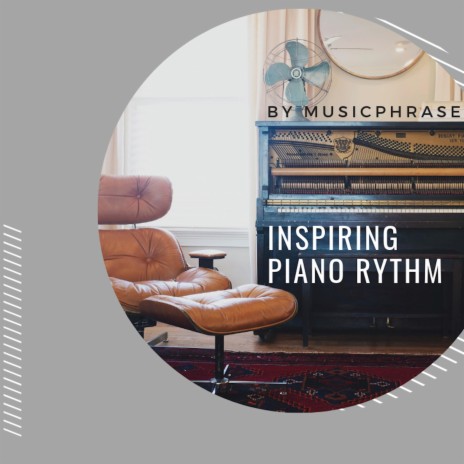 Inspiring Piano Rythm | Boomplay Music