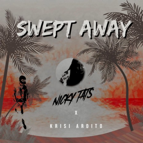 swept away (feat. krisi Ardito) | Boomplay Music