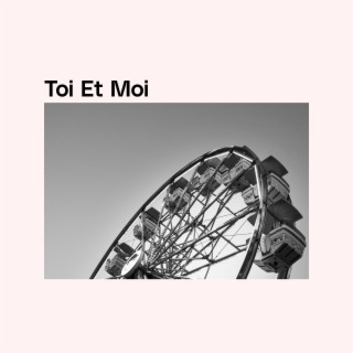 Toi et moi