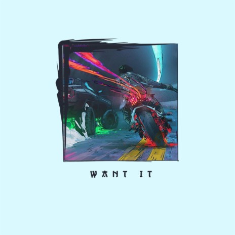Want It | Boomplay Music