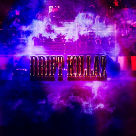 Drift Killaz | Boomplay Music