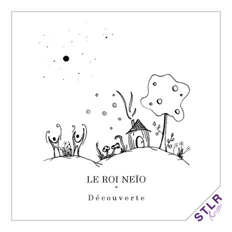 Le Roi Neïo - Découverte | Boomplay Music