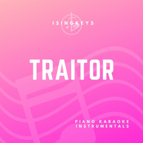 traitor (Originally Performed by Olivia Rodrigo) (Piano Karaoke Version) | Boomplay Music