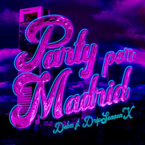 Party por Madrid ft. DripSeasonX