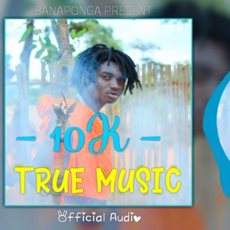 10K | True Music Nyarugusu | Boomplay Music