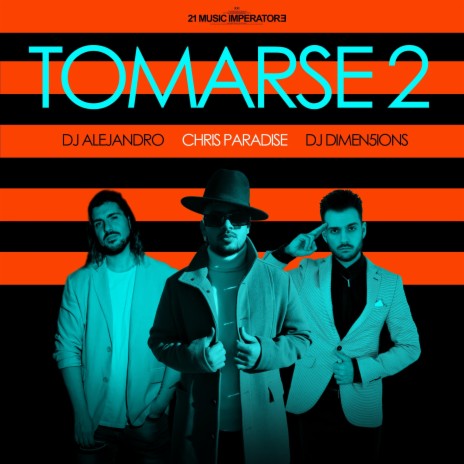 Tomarse 2 ft. Dimen5ions & Dj Alejandro | Boomplay Music