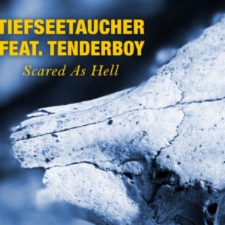 Scared As Hell (feat. Tenderboy)