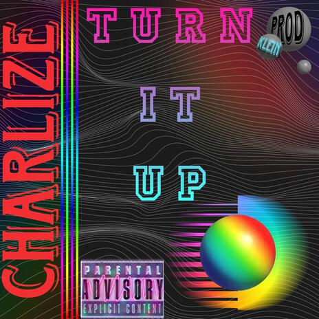 Turn it up | Boomplay Music