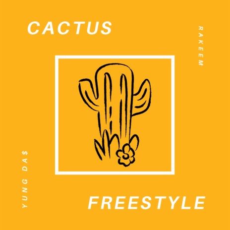 Cactus Freestyle ft. Rakeem | Boomplay Music