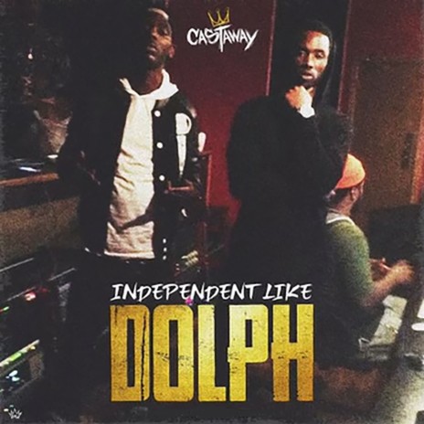 Independent Like Dolph | Boomplay Music