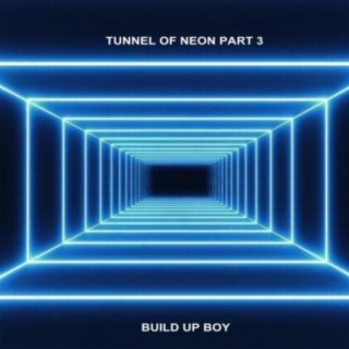 TUNNEL OF NEON PART 3