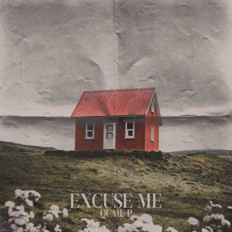 Excuse Me | Boomplay Music