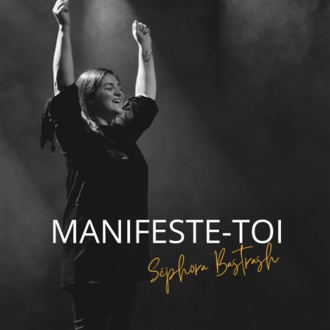 Manifeste-toi | Boomplay Music