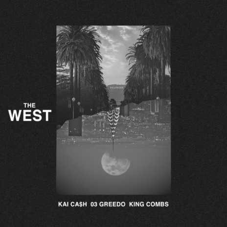 The West ft. 03 Greedo & King Combs | Boomplay Music