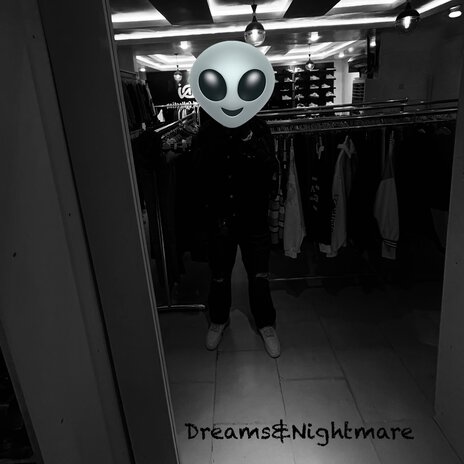 Dreams&Nightmare | Boomplay Music