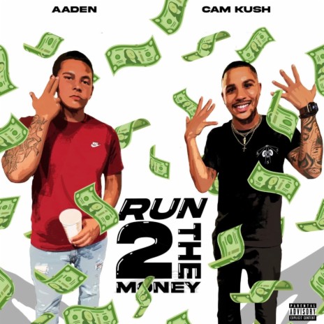 Run 2 The Money ft. Cam Kush | Boomplay Music