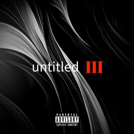 untitled III | Boomplay Music