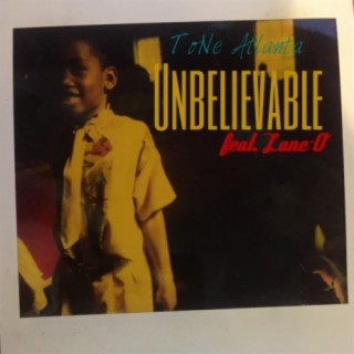 Unbelievable (feat. Lane-O)