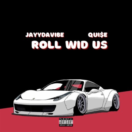 Roll Wid Us (feat. Qui$e) | Boomplay Music