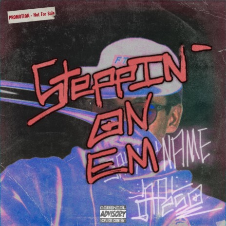 Say My Name(Steppin' on em) | Boomplay Music