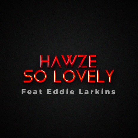 So Lovely ft. Eddie Larkins | Boomplay Music