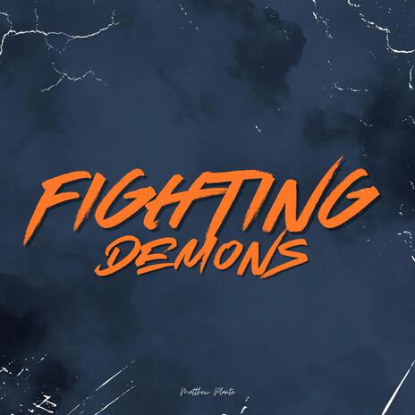 FIGHTING DEMONS