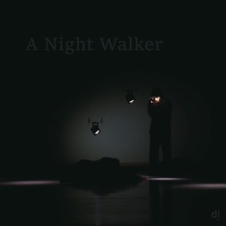 A Night Walker