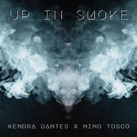 Up In Smoke ft. Nino Tosco | Boomplay Music