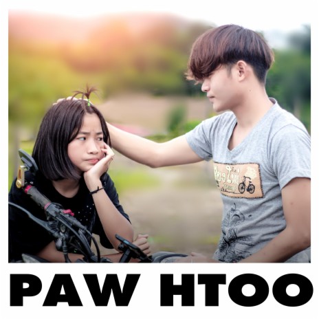 When you said ft. Paw Htoo | Boomplay Music
