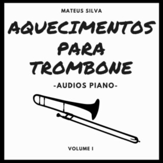 Aquecimentos para Trombone (Audios Piano) Volume I