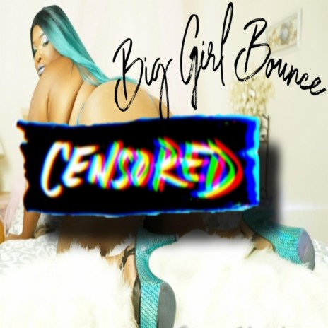 Big Girl Bounce ft. Samonieonie | Boomplay Music